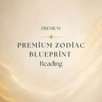 Premium Zodiac Blueprint Reading.