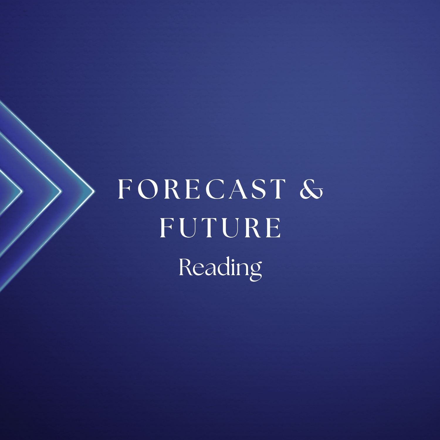 Forecast & Future Readings